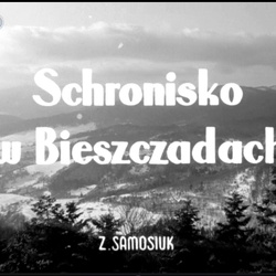 Bieszczady - Łopiennik schronisko 1965/1966